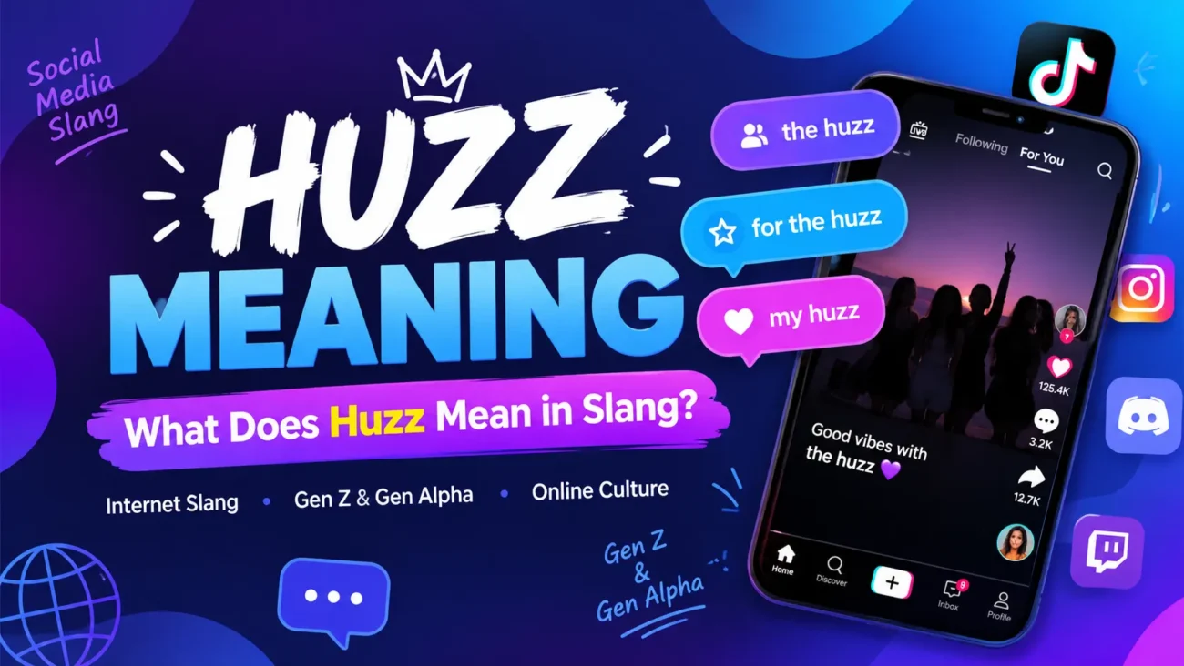 Huzz meaning in slang and its use in modern internet culture.