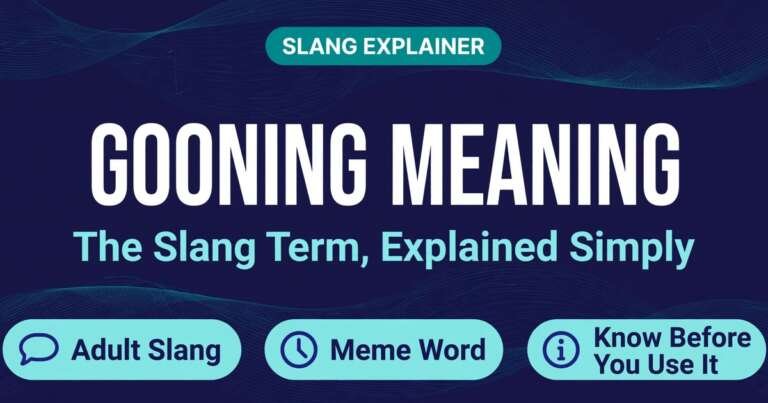 Gooning meaning explained — infographic banner defining the slang term in simple words