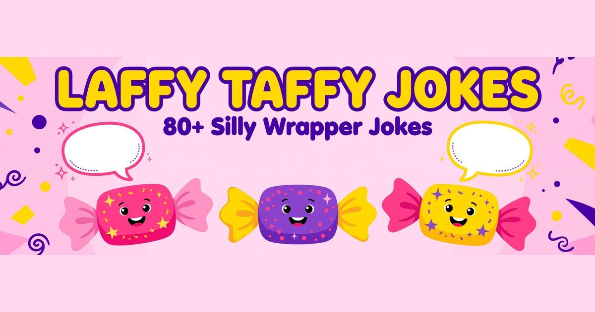 Laffy Taffy jokes collection with over 80 silly wrapper jokes and riddles for kids and adults