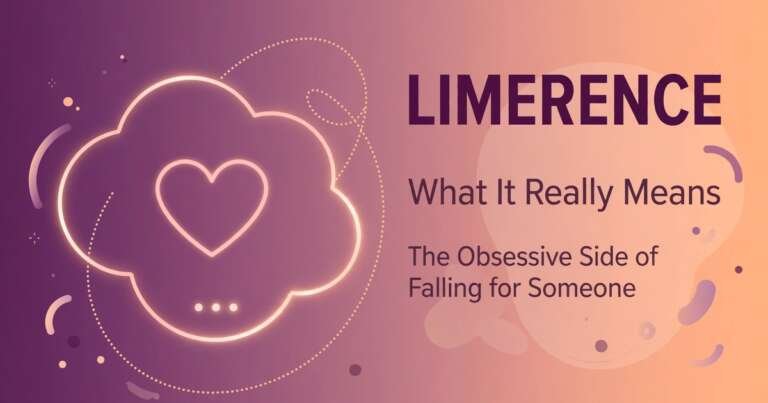 Limerence meaning explained on a banner showing a thought bubble with a heart, representing obsessive romantic thoughts about one person